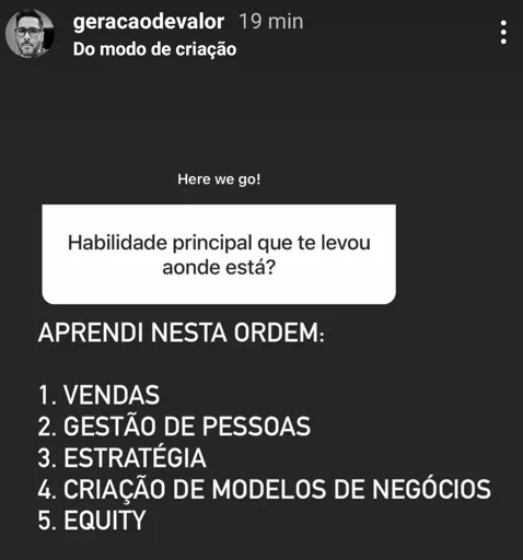 Habilidade principal que te levou aonde está?