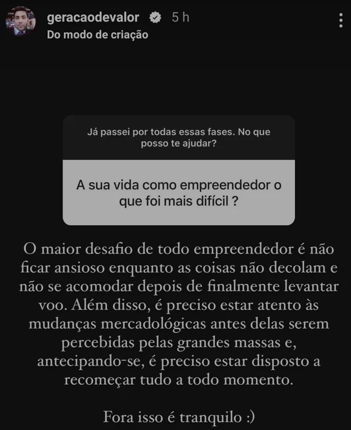 A sua vida como empreendedor o que foi mais dificil ?