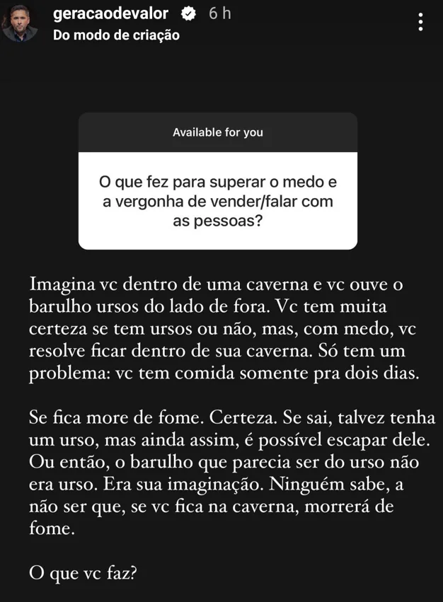 O que fez para superar o medo e a vergonha de vender/falar com as pessoas?