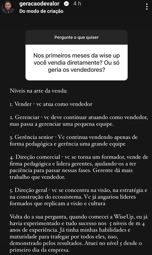Nos primeiros meses da wise up você vendia diretamente? Ou só geria os vendedores?