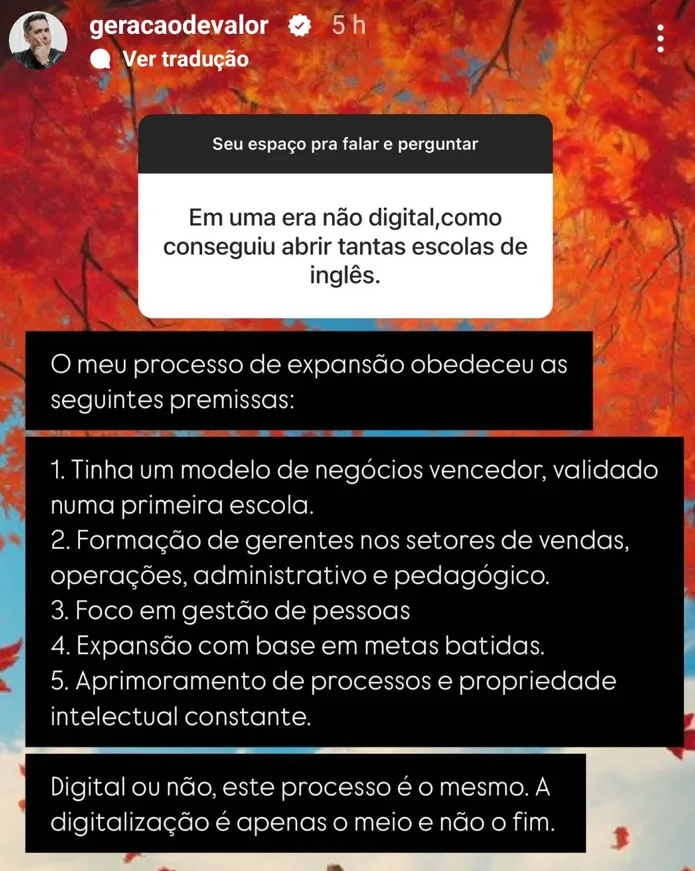 Em uma era não digital, como conseguiu abrir tantas escolas de inglês.