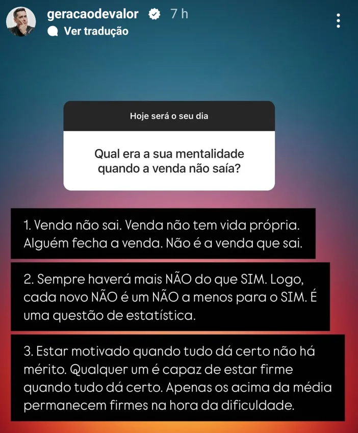 Qual era a sua mentalidade quando a venda não saía?
