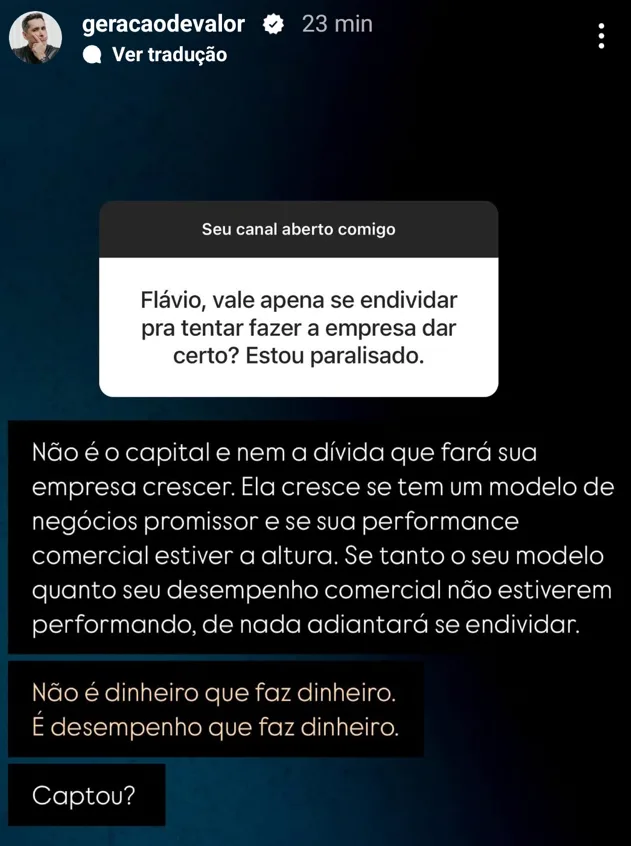 Flávio, vale apena se endividar pra tentar fazer a empresa dar certo? Estou paralisado.