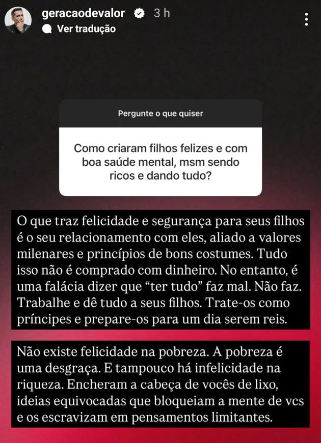 Como criaram filhos felizes e com boa saúde mental, msm sendo ricos e dando tudo?