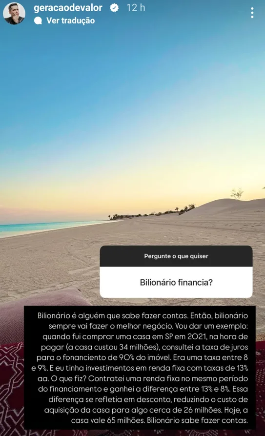 Bilionário financia?