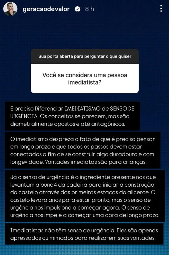 Você se considera uma pessoa imediatista?