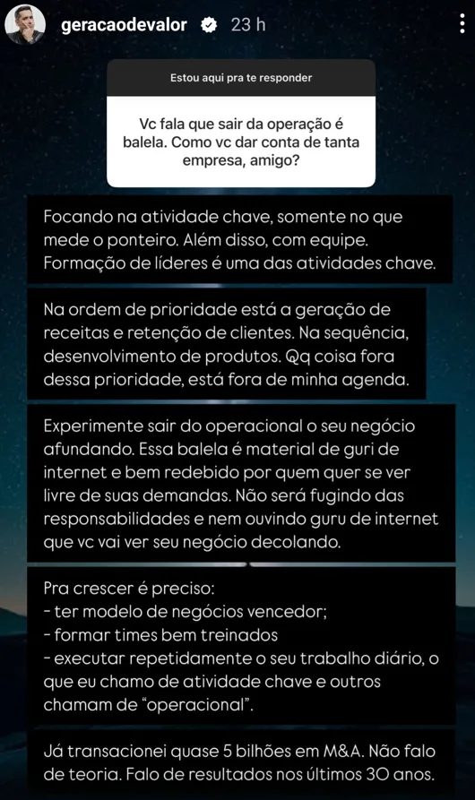 Vc fala que sair da operação é balela. Como vc dar conta de tanta empresa, amigo?