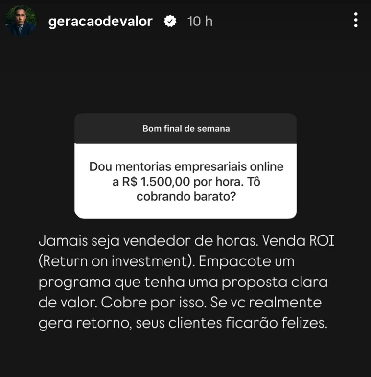 Dou mentorias empresariais online a R$ 1.500,00 por hora. Tô cobrando barato?