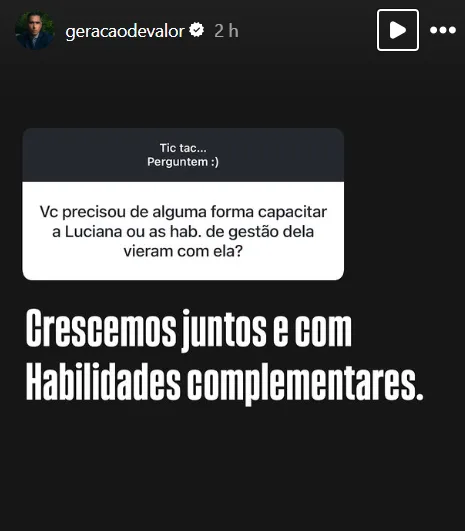 Ve precisou de alguma forma capacitar a Luciana ou as hab. de gestão dela vieram com ela?