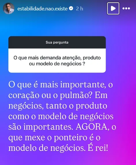 O que mais demanda atenção, produto ou modelo de negócios ?