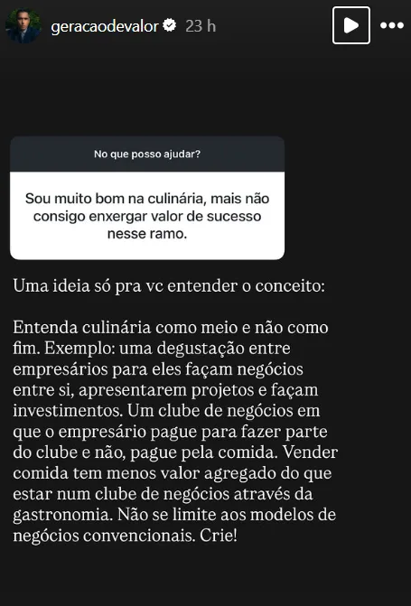 Sou muito bom na culinária, mais não consigo enxergar valor de sucesso nesse ramo.