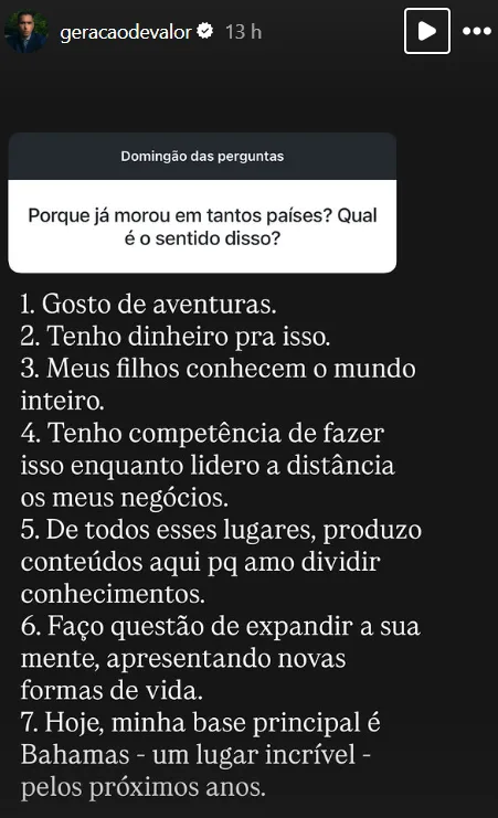Porque já morou em tantos países? Qual é o sentido disso?