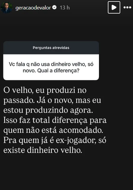Vc fala q não usa dinheiro velho, só novo. Qual a diferença?