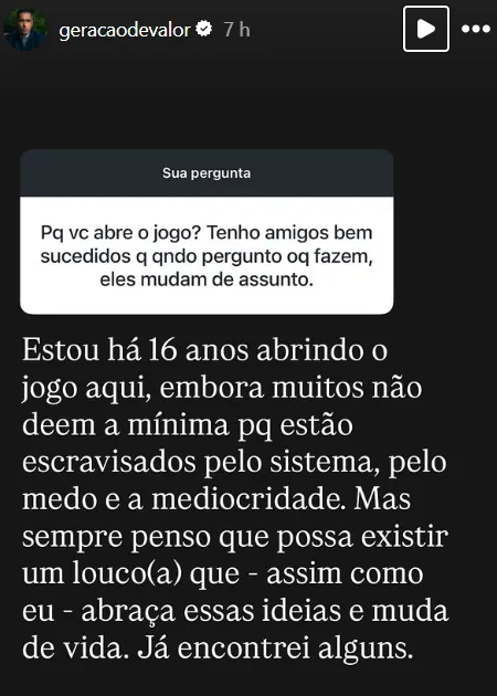 Pq vc abre o jogo? Tenho amigos bem sucedidos q qndo pergunto oq fazem, eles mudam de assunto.