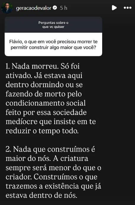 Flávio, o que em você precisou morrer te permitir construir algo maior que você?