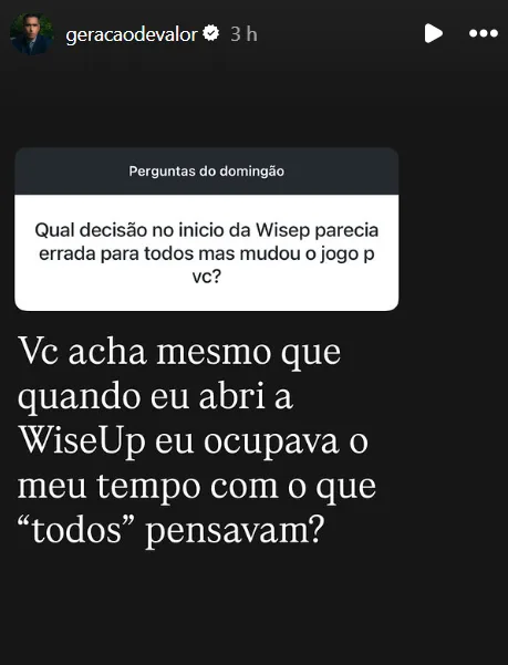 Qual decisão no inicio da Wisep parecia errada para todos mas mudou o jogo p vc?