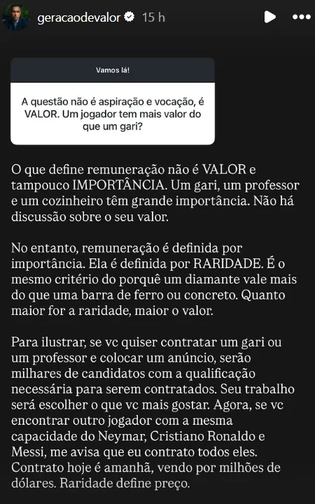 A questão não é aspiração e vocação, é VALOR. Um jogador tem mais valor do que um gari?